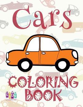 Paperback &#9996; Cars &#9998; Coloring Book Cars &#9998; 1 Coloring Books for Kids &#9997; (Coloring Book Enfants) Homeschool Materials: &#9996; Children's Col Book