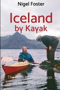 Paperback Iceland by Kayak: The First Circumnavigation of Iceland by Kayak Book