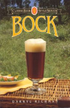 Bock (Classic Beer Style Series: 9) - Book #9 of the Classic Beer Style Series