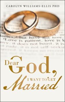 Dear God, I Want to Get Married