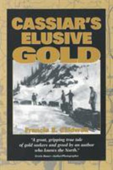 Paperback Cassiar's Elusive Gold Book