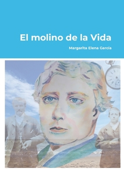 El molino de la Vida (Spanish Edition)