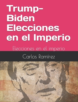 Paperback Trump-Biden: Elecciones en el imperio [Spanish] Book