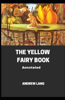 Paperback The Yellow Fairy Book Annotated Book