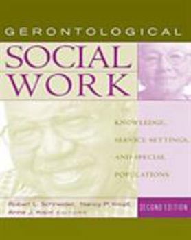 Paperback Gerontological Social Work: Knowledge, Service Settings, and Special Populations Book