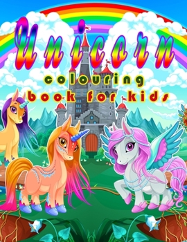 Paperback Unicorn colouring book for kids: ages 4-8 (colouring books for children) Book