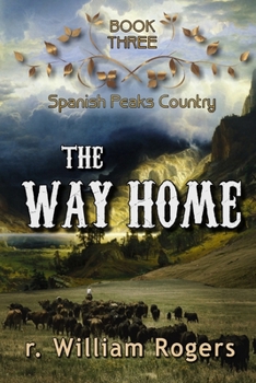 The Way Home (Spanish Peaks Country)