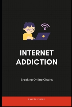 Paperback Internet Addiction: Breaking Online Chains Book