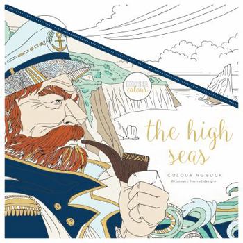 The High Seas : Kaisercolour: Colouring Book