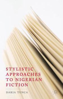 Hardcover Stylistic Approaches to Nigerian Fiction Book