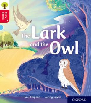 Paperback Oxford Reading Tree Story Sparks: Oxford Level 4: The Lark and the Owl Book