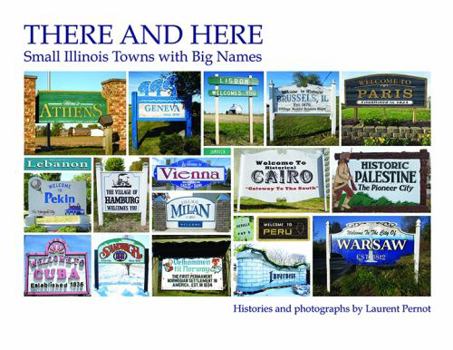 Paperback There and Here : Small Illinois Towns with Big Names Book