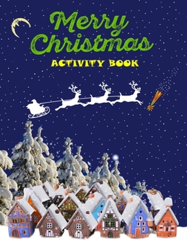 Paperback Merry Christmas Activity Book: Christmus Activity Book for Teenagers and Adults! 100+ different activity Pages including Coloring Pages, Puzzle, Maze Book