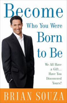 Hardcover Become Who You Were Born to Be: We All Have a Gift. . . . Have You Discovered Yours? Book
