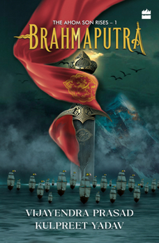 Paperback Brahmaputra: The Ahom Son Rises Book