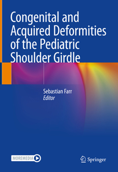 Hardcover Congenital and Acquired Deformities of the Pediatric Shoulder Girdle Book