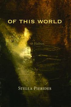 Paperback Of This World: 48 Haibun Book