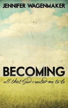 Paperback Becoming: All That God Created Me To Be Book