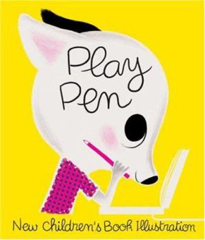 Paperback Play Pen: New Children's Book Illustration Book