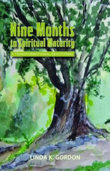 Paperback Nine Months to Spiritual Maturity : A Transformational Devotional Book