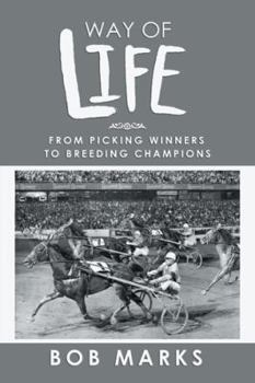 Hardcover Way of Life: From Picking Winners to Breeding Champions Book