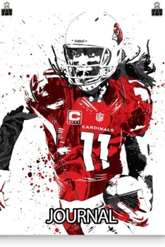 Journal: The Arizona Cardinals Professional American Football Metro Phoenix Team Soft Glossy Cover Daily Creative Writing Journal, Taking Notes, ... Woman Journal Paper 6 x 9 Inches 110 Pages