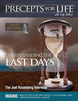 Precepts for Life Study Companion: Understanding the Last Days -- The Joel Rosenberg Interview - Book  of the Precepts for Life Study Companion