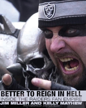 Hardcover Better to Reign in Hell: Inside the Raiders Fan Empire Book