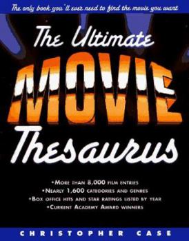 Paperback The Ultimate Movie Thesaurus: The Only Book You'll Ever Need to Find the Movie You Want Book