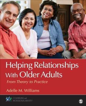 Paperback Helping Relationships with Older Adults: From Theory to Practice Book