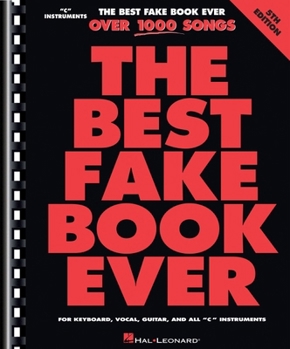 Paperback Best Fake Book Ever - 5th Edition: Over 1000 Songs for Keyboard, Vocal, Guitar, and All C Instruments Book