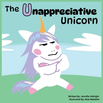 Paperback The Unappreciative Unicorn Book