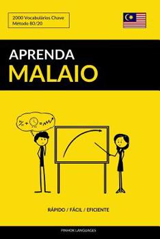 Paperback Aprenda Malaio - Rápido / Fácil / Eficiente: 2000 Vocabulários Chave [Portuguese] Book