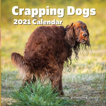 Crapping Dogs Calendar 2021: Pooping Pooches in English Spanish and French (US, UK, CA Holidays) - Pet Lover White Elephant Gifts
