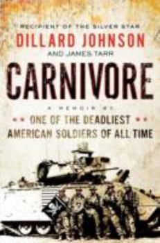 Hardcover Carnivore: A Memoir by One of the Deadliest American Soldiers of All Time Book