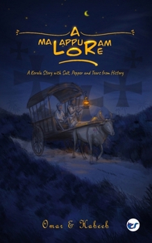 Paperback A Malappuram Lore: A True Kerala Story with Salt, Pepper and Tears from History Book