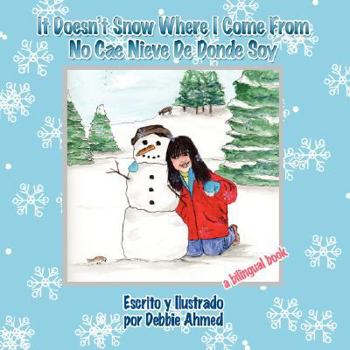 Paperback It Doesn't Snow Where I Come from: No Cae Nieve de Donde Soy Book