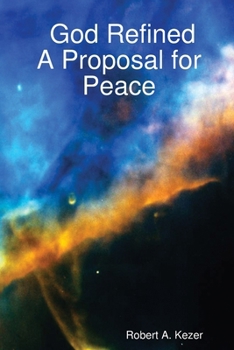 Paperback God Refined A Proposal for Peace Book