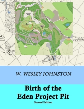 Paperback Birth of the Eden Project Pit: Second Edition Book