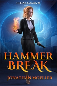 Hammer Break - Book #8 of the Cloak Games