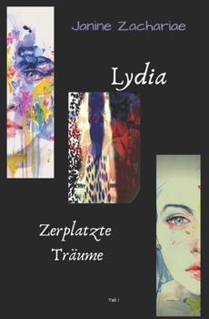 Paperback Lydia 1 - zweite Auflage: Zerplatzte Träume [German] Book