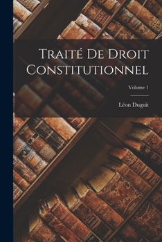 Paperback Traité de droit constitutionnel; Volume 1 [French] Book