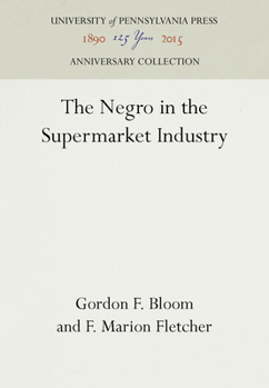 Paperback The Negro in the Supermarket Industry Book