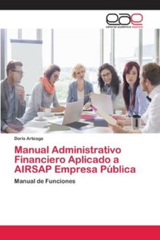 Paperback Manual Administrativo Financiero Aplicado a AIRSAP Empresa Pública [Spanish] Book