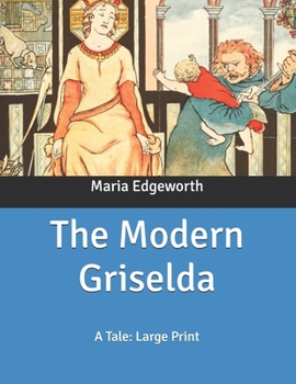 Paperback The Modern Griselda: A Tale: Large Print Book