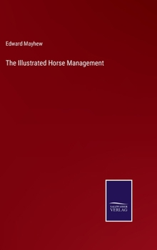 Hardcover The Illustrated Horse Management Book