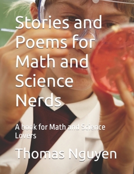 Stories and Poems for Math and Science Nerds: A book for Math and Science Lovers