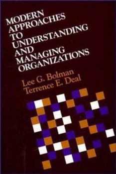 Hardcover Modern Approaches to Understanding and Managing Organizations Book