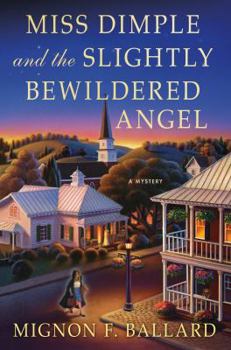 Hardcover Miss Dimple and the Slightly Bewildered Angel: A Mystery Book