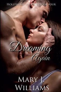 Dreaming Again - Book #4 of the Hollywood Legends